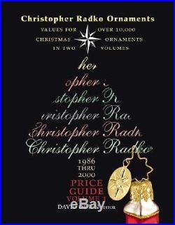 Christopher Radko Ornaments Value Guide 1986 Thru 2000