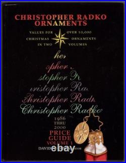 Christopher Radko Ornaments Value Guide 1986 Thru 2000 David Olsen David Ols