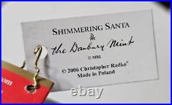 Radko SHIMMERING SANTA 2007 Annual Danbury Mint Christmas Ornament 3011485 NWT